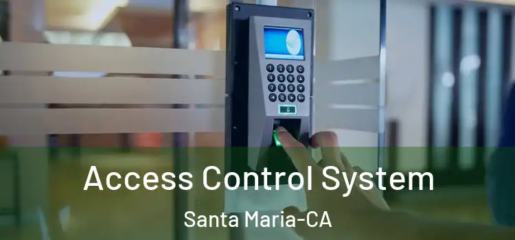  Access Control System Santa Maria-CA